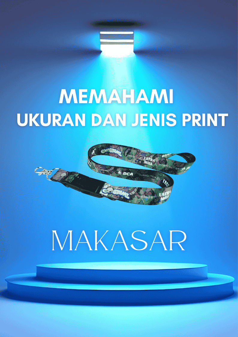 Memahami Ukuran dan Jenis Print Lanyard: Panduan Lengkap